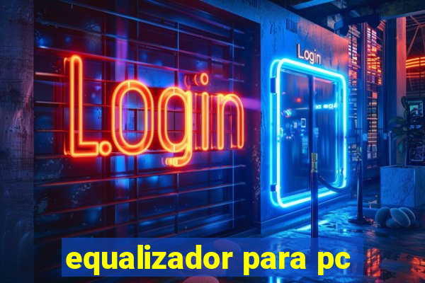 equalizador para pc